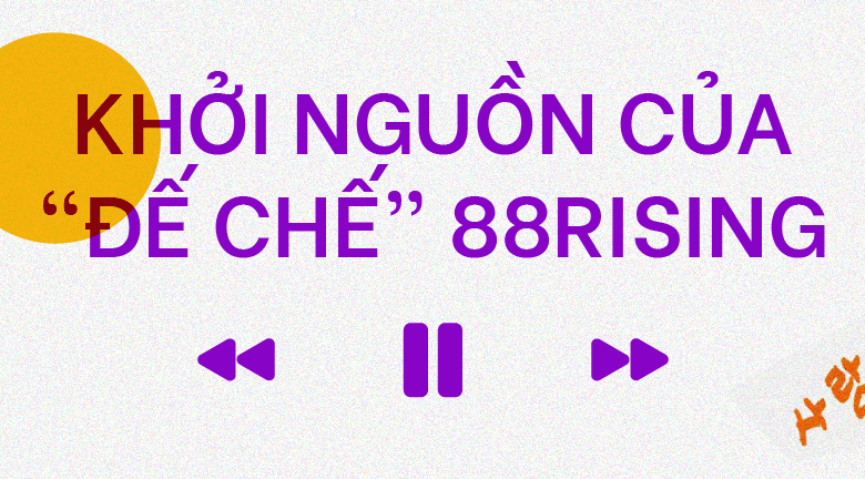 88rising: Khi sự trỗi dậy của âm nhạc châu Á làm chao đảo nền Hiphop toàn cầu