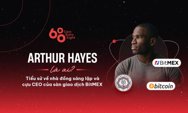 Arthur Hayes là ai? Tiểu sử về nhà đồng sáng lập và cựu CEO của sàn giao dịch BitMEX