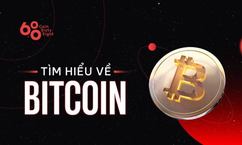 Bitcoin là gì? Tất tần tật những thứ cần biết về BTC