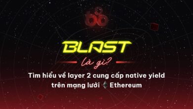 Blast là gì? Tìm hiểu về layer 2 cung cấp native yield trên mạng lưới Ethereum