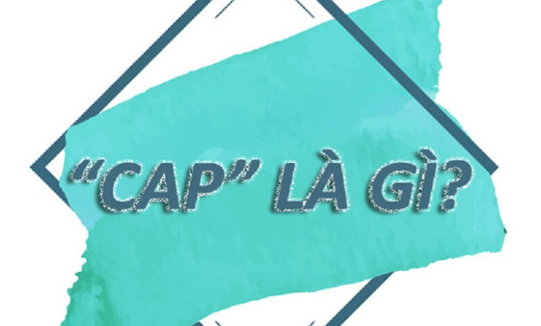 Cap là gì? Tìm hiểu ý nghĩa & cách sử dụng Cap trên mạng xã hội