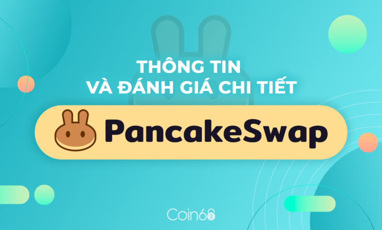 PancakeSwap Là Gì? Top 1 Trên BSC – Hướng Dẫn Farming Và Staking Cake Trên PancakeSwap