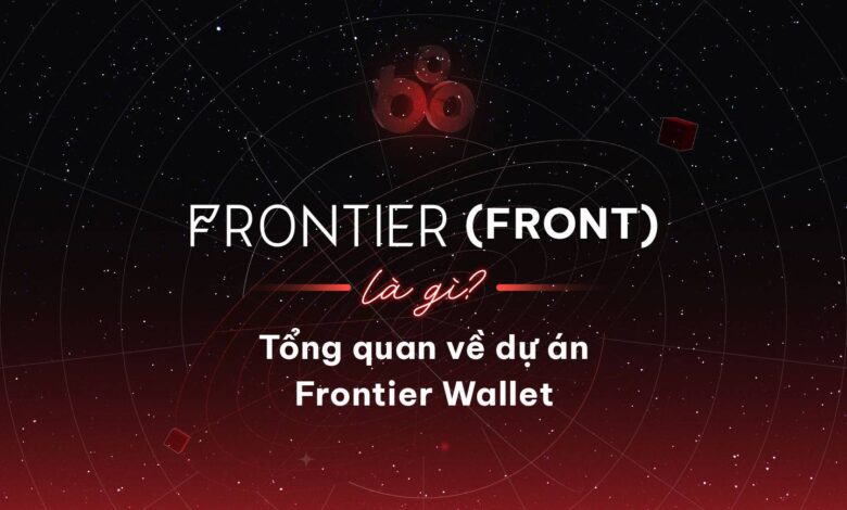 Frontier (FRONT) là gì? Tổng quan về dự án Frontier Wallet