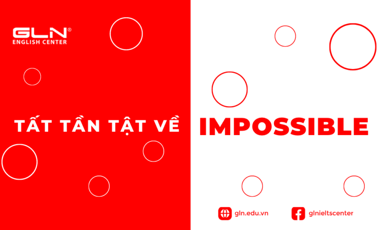 Impossible là gì? Cấu trúc Impossible trong tiếng Anh