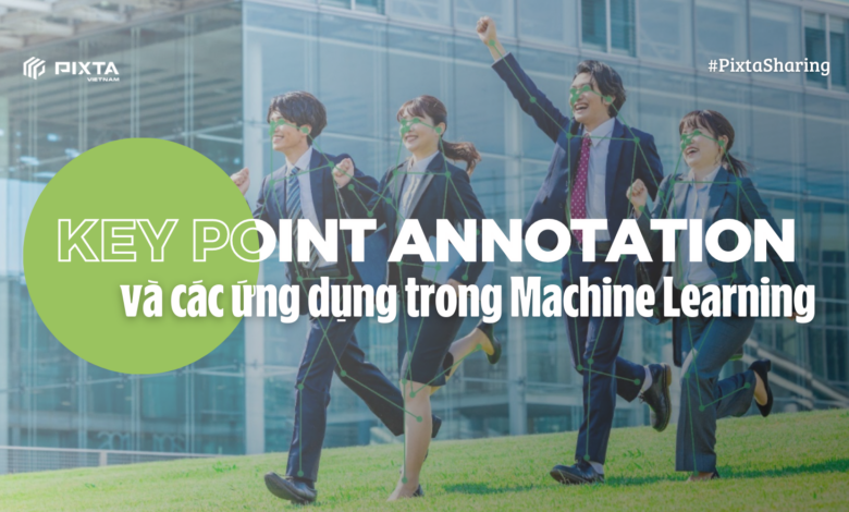 Keypoint Annotation và các ứng dụng trong Machine Learning