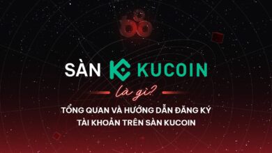 Sàn KuCoin là gì? Tổng quan và hướng dẫn đăng ký tài khoản trên sàn KuCoin