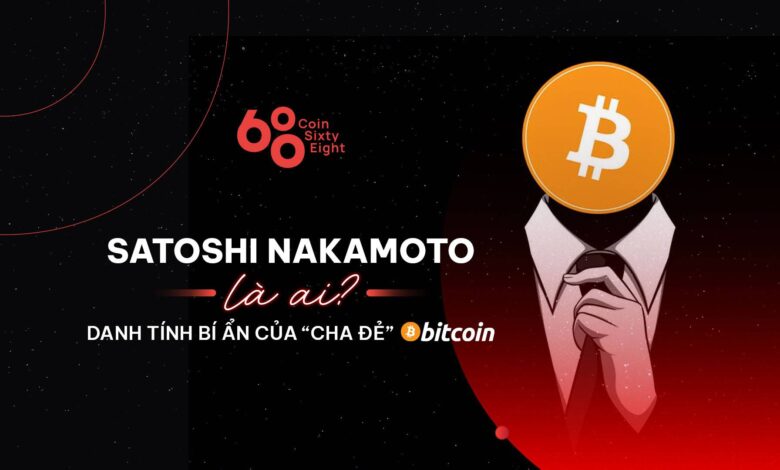 Satoshi Nakamoto là ai? Danh tính bí ẩn của “cha đẻ” Bitcoin