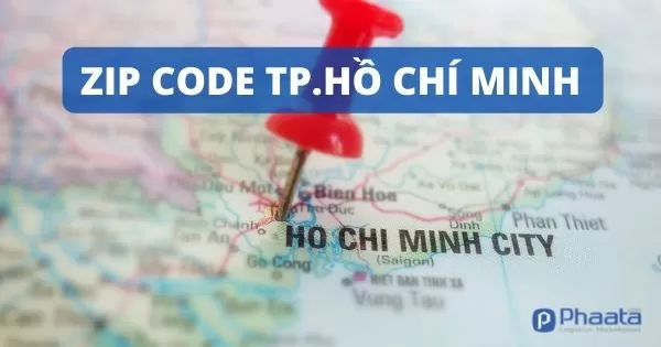 ZIP code Hồ Chí Minh là gì? Bảng mã ZIP HCM cập nhật đầy đủ nhất