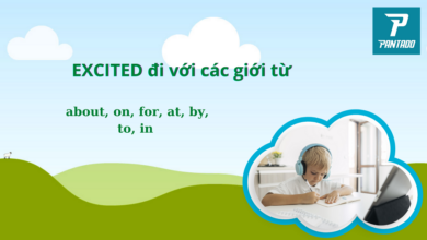 Excited đi với giới từ gì? và ý nghĩa của từng câu