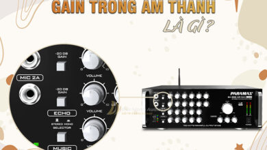 Gain trong âm thanh là gì? Cách chỉnh Gain hiệu quả