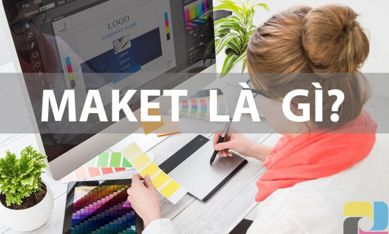 Maket là gì? Vai trò của maket trong thiết kế và in ấn