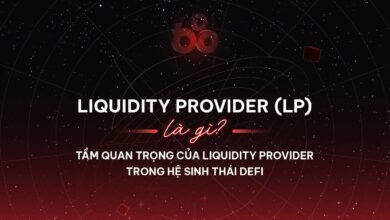 Liquidity Provider (LP) là gì? Tầm quan trọng của Liquidity Provider trong hệ sinh thái DeFi 