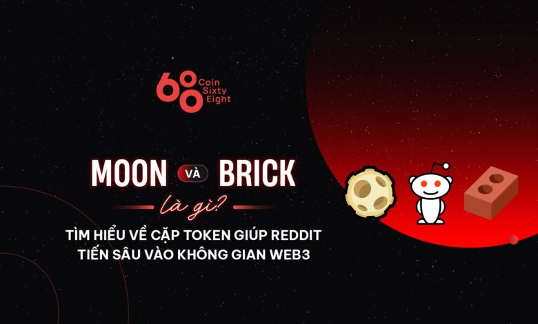 MOON và BRICK là gì? Tìm hiểu về cặp token giúp Reddit tiến sâu vào không gian Web3