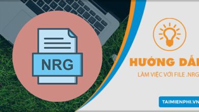 Mở file .nrg bằng phần mềm nào?