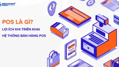 POS LÀ GÌ? LỢI ÍCH KHI TRIỂN KHAI HỆ THỐNG BÁN HÀNG POS