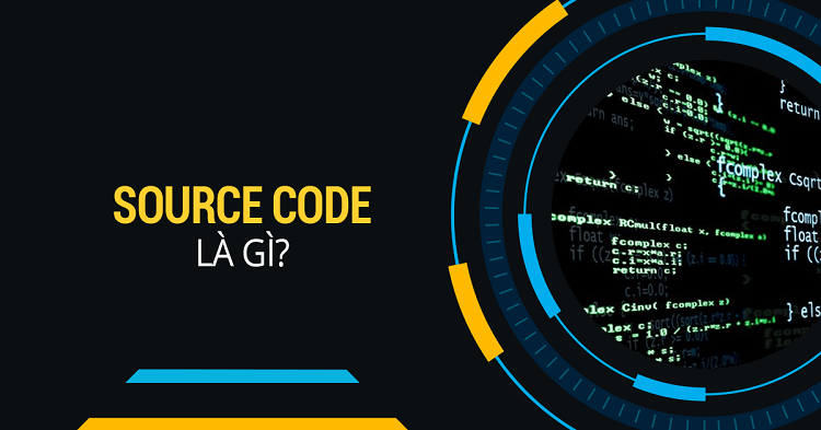 Source là gì? Tổng hợp chi tiết các thông tin liên quan tới mã nguồn