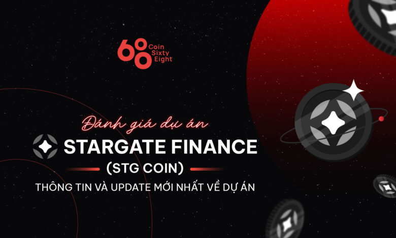 Đánh giá dự án Stargate Finance (STG coin) – Thông tin và update mới nhất về dự án