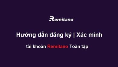 Hướng Dẫn Đăng Ký Xác Minh tài khoản Remitano 2024