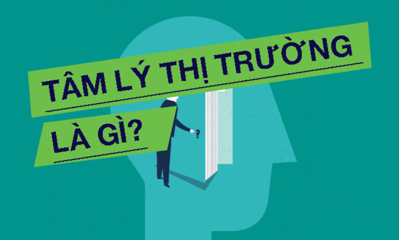 Tâm lý thị trường là gì? Cách đo chỉ số tâm lý thị trường