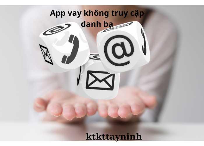 ứng dụng vay tiền không cần truy cập danh bạ