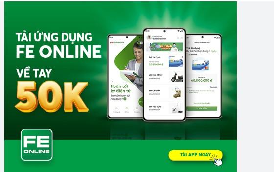 Vay tiền nhanh chóng trên ứng dụng FE Credit